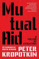 9781959891420-1959891421-Mutual Aid: A Factor of Evolution (Warbler Classics Annotated Edition)