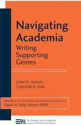 9780472034536-0472034537-Navigating Academia: Writing Supporting Genres (Volume 4) (Michigan Series In English For Academic & Professional Purposes)