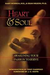 9780834116818-0834116812-Heart And Soul: Awakening Your Passion to Serve
