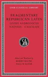9780674997486-0674997484-Fragmentary Republican Latin, Volume VI: Livius Andronicus. Naevius. Caecilius (Loeb Classical Library)