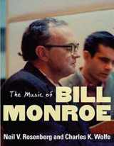9780252031212-0252031210-The Music of Bill Monroe (Music in American Life)