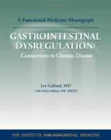 9780977371358-0977371352-Gastrointestinal Dysregulation: Connections to Chronic Disease (Functional Medicine Clinical Monogra