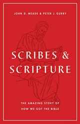 9781433577895-1433577895-Scribes and Scripture: The Amazing Story of How We Got the Bible