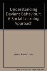 9780534039158-0534039154-Deviant Behavior: A Social Learning Approach