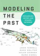 9781800738690-1800738692-Modeling the Past: Archaeology, History, and Dynamic Networks