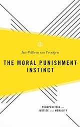 9780190609979-0190609974-The Moral Punishment Instinct (Perspectives on Justice and Morality)