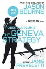 9781455530342-1455530344-Robert Ludlum's (TM) The Geneva Strategy (Covert-One Series, 11)