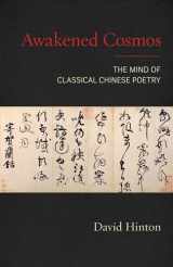 9781611807424-1611807425-Awakened Cosmos: The Mind of Classical Chinese Poetry