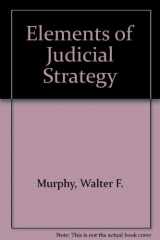 9780226553696-0226553698-Elements of Judicial Strategy