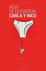 9781534977778-1534977775-Aquí se quisieron Carla y Nico (Los libros de Nico y Carla) (Spanish Edition)