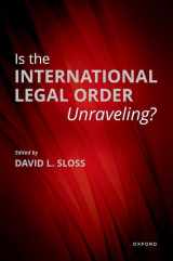 9780197652800-0197652808-Is the International Legal Order Unraveling?