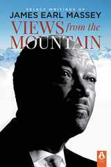 9781600393129-1600393128-Views from the Mountain: Select Writings of James Earl Massey