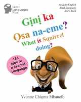 9781540744494-1540744493-Gini ka Osa na-eme? What is Squirrel doing?: An Igbo-English Dual Language Storybook