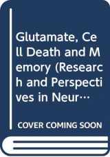 9780387541341-0387541349-Glutamate, Cell Death and Memory (Research and Perspectives in Neurosciences)
