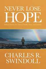 9781496476609-1496476603-Never Lose Hope: Biblical Promises for Times of Trouble, Chaos, and Calamity