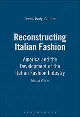 9781859733417-1859733417-Reconstructing Italian Fashion: America and the Development of the Italian Fashion Industry (Dress, Body, Culture)