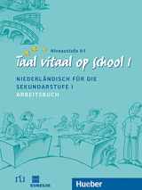 9783190153671-3190153671-Taal vitaal op school 1: Niederländisch für die Sekundarstufe I / Arbeitsbuch (Dutch Edition)