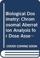9789201250865-920125086X-Biological Dosimetry: Chromosomal Aberration Analysis for Dose Assessment (Technical Reports Series 260 (International Atomic Energy Agency))
