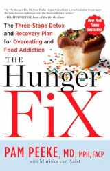 9781623361587-1623361583-The Hunger Fix: The Three-Stage Detox and Recovery Plan for Overeating and Food Addiction