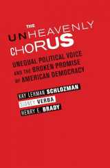 9780691154848-0691154848-The Unheavenly Chorus: Unequal Political Voice and the Broken Promise of American Democracy