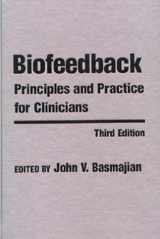 9780683003574-0683003577-Biofeedback: Principles and Practices for Clinicians