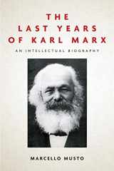 9781503612525-150361252X-The Last Years of Karl Marx: An Intellectual Biography