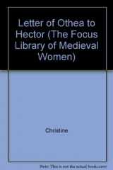 9780941051040-0941051048-Christine De Pizan's Letter of Othea to Hector: Translated With Introduction, Notes, and Interpretative Essay (The Focus Library of Medieval Women)