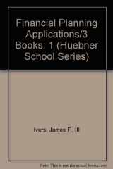 9780943590134-0943590132-Financial Planning Applications/3 Books (Huebner School Series)