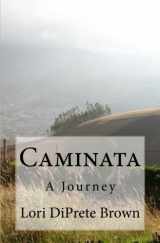 9780615863818-0615863817-Caminata: A Journey