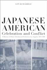 9780520227439-0520227433-Japanese American Celebration and Conflict: A History of Ethnic Identity and Festival, 1934-1990 (American Crossroads) (Volume 8)