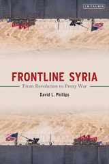 9780755602568-0755602560-Frontline Syria: From Revolution to Proxy War