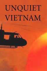 9781903933107-1903933102-Unquiet Vietnam: New Dispatches from Across the Plane of Jars