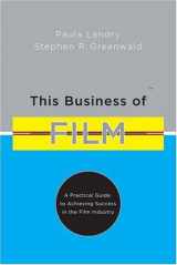 9780823099894-082309989X-This Business of Film: A Practical Guide to Achieving Success in the Film Industry