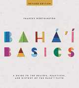 9781618510174-1618510177-Baha'i Basics: A Guide to the Beliefs, Practices, and History of the Baha'i Faith