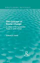 9780415579209-0415579201-The Concept of Social Change (Routledge Revivals): A Critique of the Functionalist Theory of Social Change