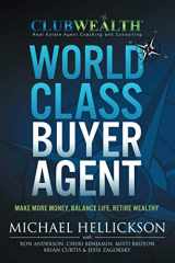 9781731080882-1731080883-World Class Buyer Agent (Club Wealth)