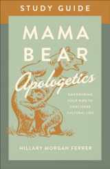 9780736983792-0736983791-Mama Bear Apologetics Study Guide: Empowering Your Kids to Challenge Cultural Lies