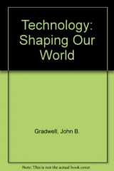 9781590701768-1590701763-Technology: Shaping Our World