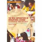 9781138926929-1138926922-The New Imperatives of Educational Change: Achievement with Integrity (Routledge Leading Change Series)
