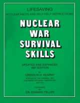 9781603220941-1603220941-Nuclear War Survival Skills: Life Saving Nuclear Facts and SELF-HELP Instructions: Best Proven / Tested Book in the World to Help You Survive ANYTHING Nuclear that Happens