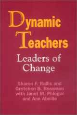 9780803962354-0803962355-Dynamic Teachers: Leaders of Change