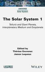 9781789450330-1789450330-The Solar System 1: Telluric and Giant Planets, Interplanetary Medium and Exoplanets (Sciences, 1)