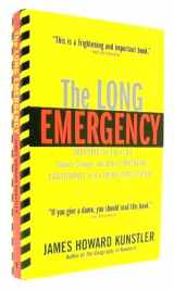 9780802142498-0802142494-The Long Emergency: Surviving the End of Oil, Climate Change, and Other Converging Catastrophes of the Twenty-First Cent