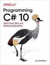 9781098117818-1098117816-Programming C# 10: Build Cloud, Web, and Desktop Applications