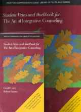9780534576370-0534576370-Student Video and Workbook for the Art of Integrative Counseling