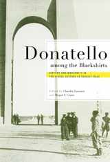 9780801442889-0801442885-Donatello among the Blackshirts: History and Modernity in the Visual Culture of Fascist Italy