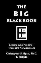9781935150770-1935150774-The Big Black Book: Become Who You Are
