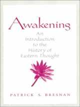 9780138894788-0138894787-Awakening: An Introduction to the History of Eastern Thought