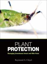 9781883052607-1883052602-Plant Protection: Managing Greenhouse Insect and Mite Pests