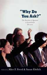 9780195306897-0195306899-Why Do You Ask?: The Function of Questions in Institutional Discourse